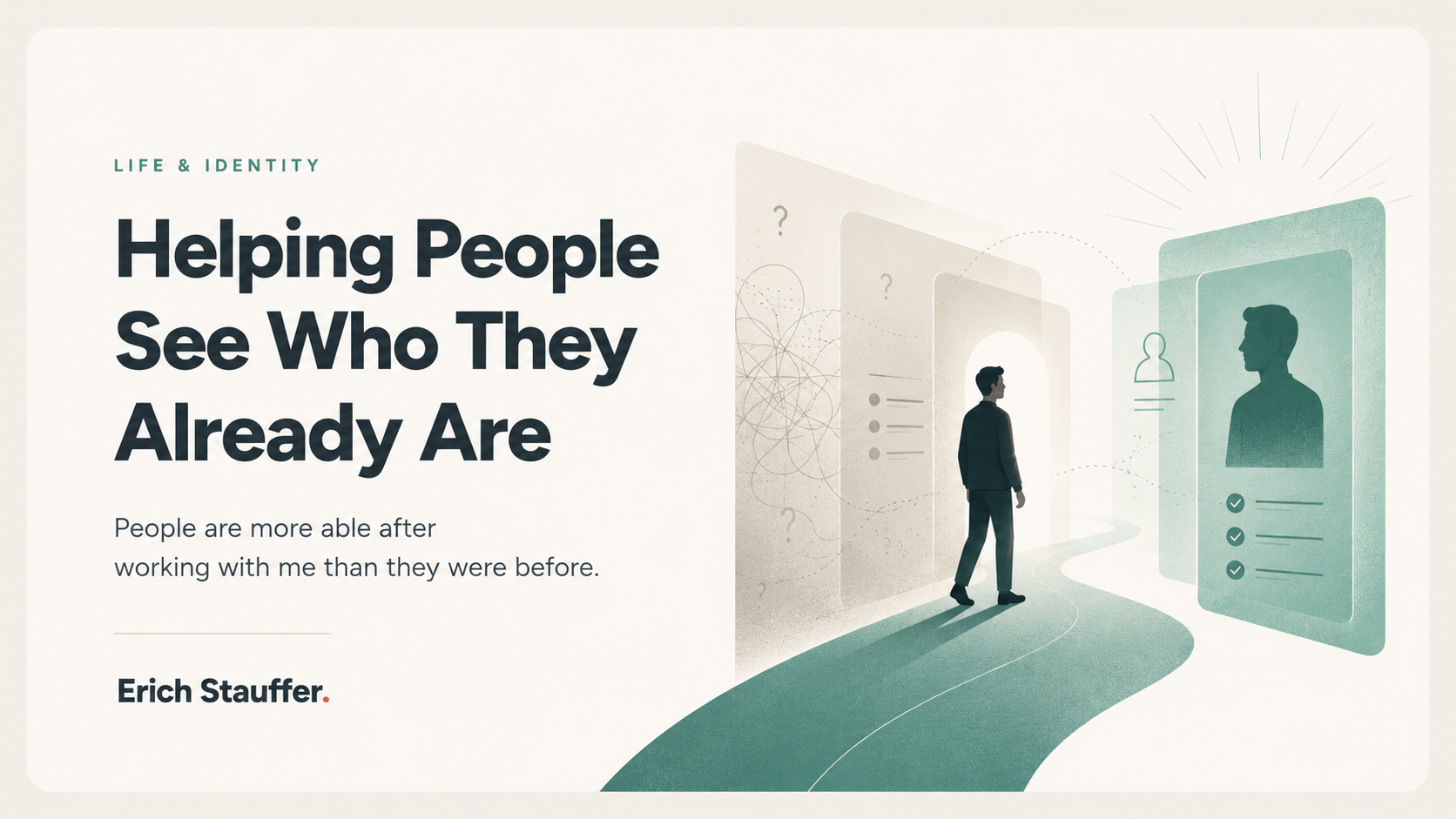 Helping People See Who They Already Are